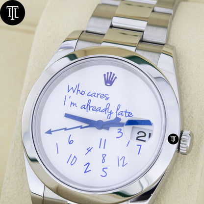 Rolex Datejust 41 , Who cares I‘m already late Dial